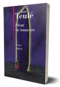Fleur de tonnerre, Jean Teulé, Éditions Julliard