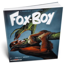 Fox-Boy - Angle Mort – © Éditions Delcourt, 2016 – © Laurent Lefeuvre, 2016