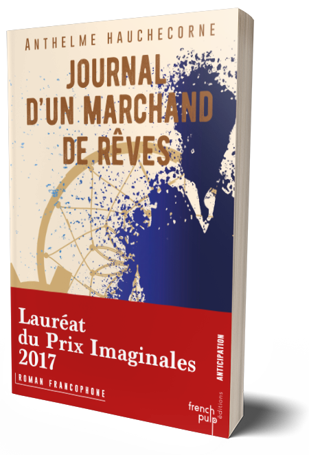 Journal d’un marchand de rêves, Anthelme Hauchecorne, Éditions French Pulp