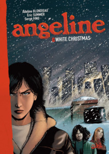 Angeline – Tome 3 : White Christmas — Adeline Blondieau — Éric Summer — Serge Fino — © Éditions Soleil 2006 — © Adeline Blondieau 2006 — © Éric Summer 2006 — © Serge Fino 2006